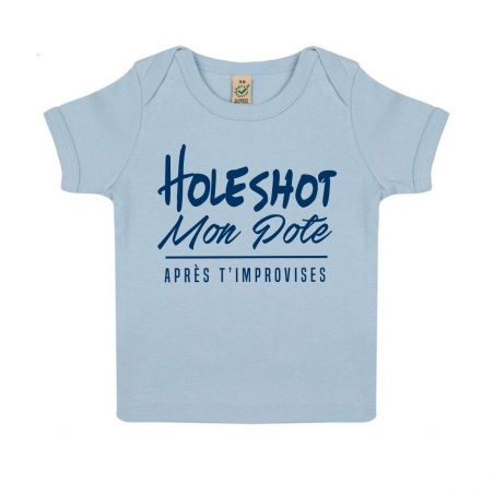 Tshirt Bebe Bio "Holeshot mon pote"
