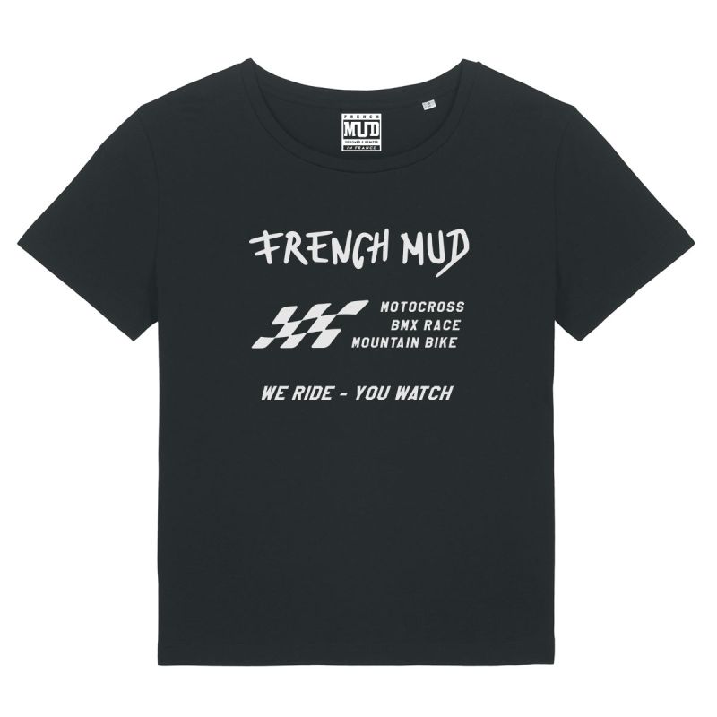 T-Shirt "We ride,you watch" Femme