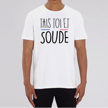 TSHIRT "TAIS TOI ET SOUDE" Homme
